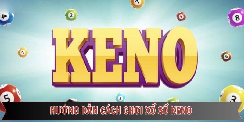 Hướng dẫn tham gia dễ dàng, trúng lớn