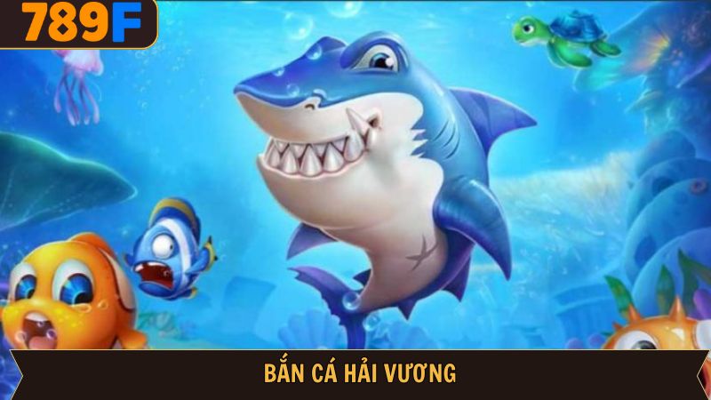 Bắn Cá Hải Vương – Chinh Phục Thế Giới Biển Khổng Lồ