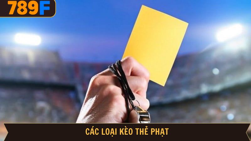 Các kèo cược thể phạt cơ bản khi tham gia 789F