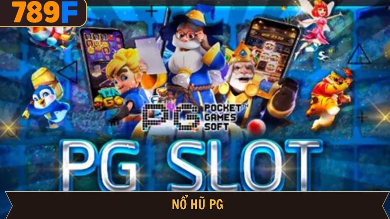 Nổ Hũ PG 789f – Mẹo Quay & Săn Jackpot Trúng Lớn Hiệu Quả