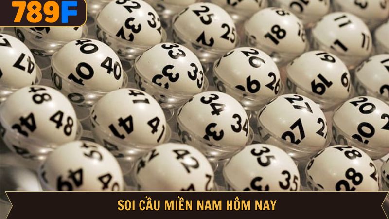 Soi Cầu Miền Nam Hôm Nay – Dự Đoán & Chọn Số Chuẩn Cùng 789f