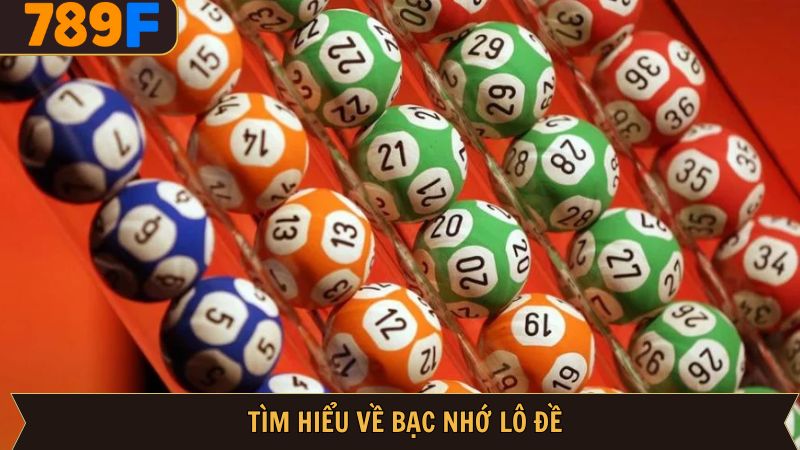 Nét chính về phương pháp bạc nhớ lô đề hiệu quả