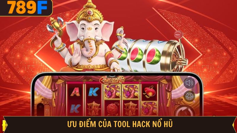 Lợi ích của tool hack nổ hũ